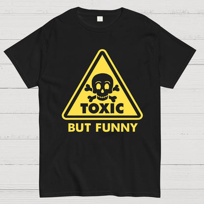 Toxic but Funny Geek T-Shirt