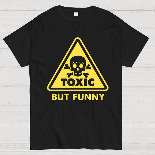 Toxic but Funny Geek T-Shirt