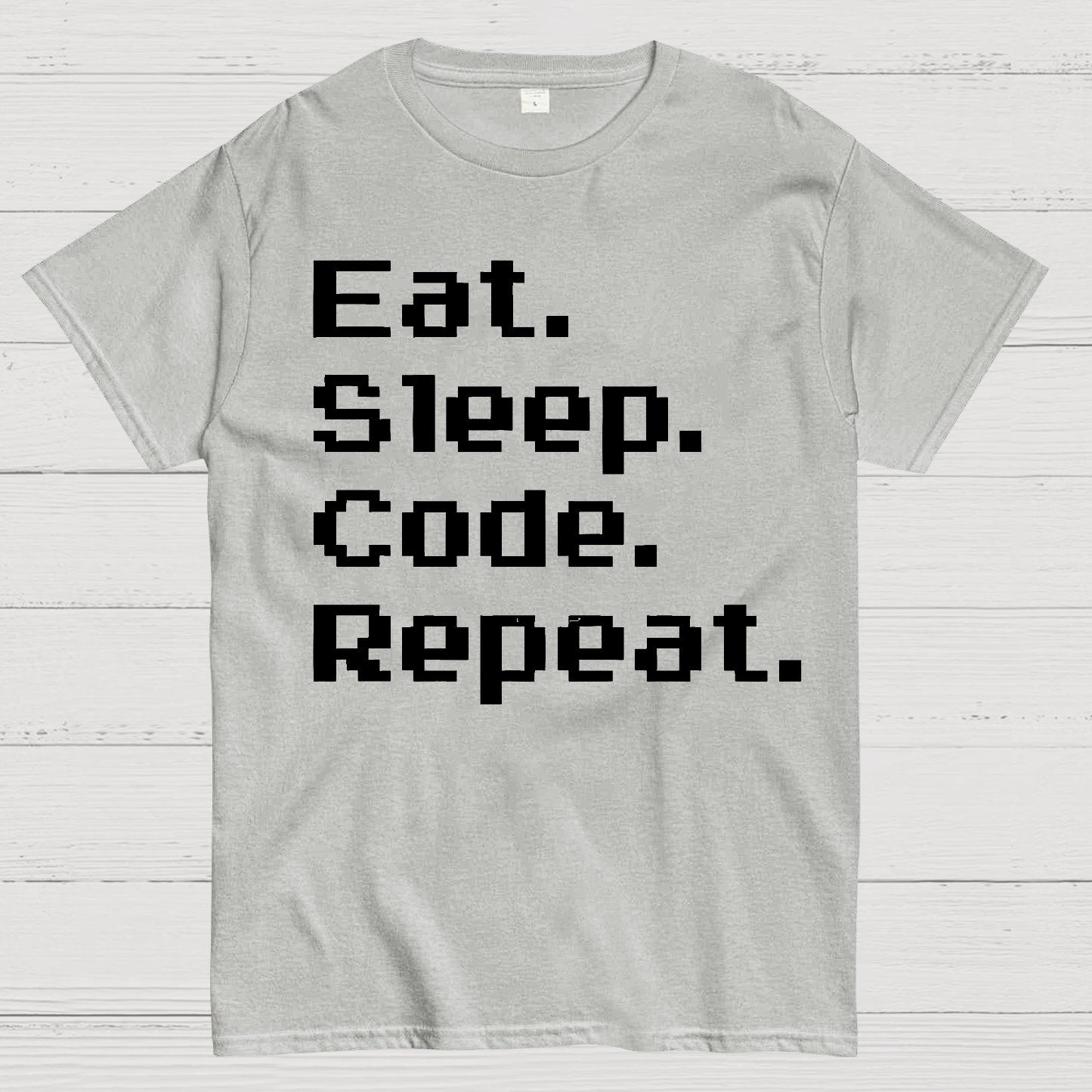 Eat Sleep Code Repeat Geek T-Shirt
