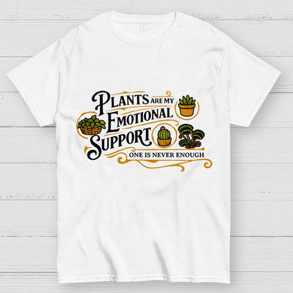 Plants Are My Emotional Support Geek T-Shirt