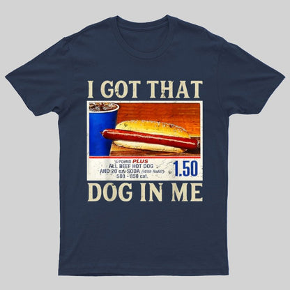 Retro Vintage I Got-That Dog In Me Funny Hot Dog Geeky T-Shirt