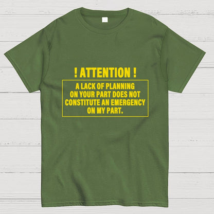 Lack Of Planning Geek T-Shirt