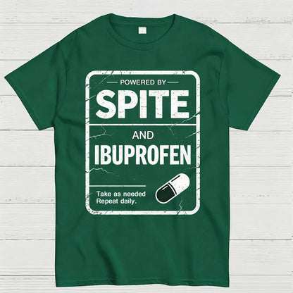 Powered By Spite And Ibuprofen Funny T-Shirt