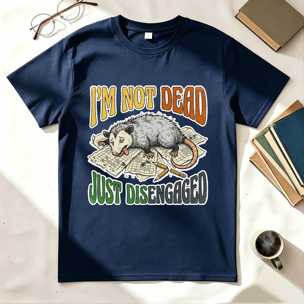 Just Disengaged T-Shirt