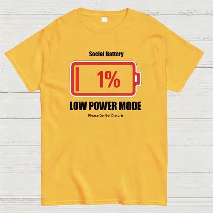 Social Battery 1% Low Power Mode T-Shirt