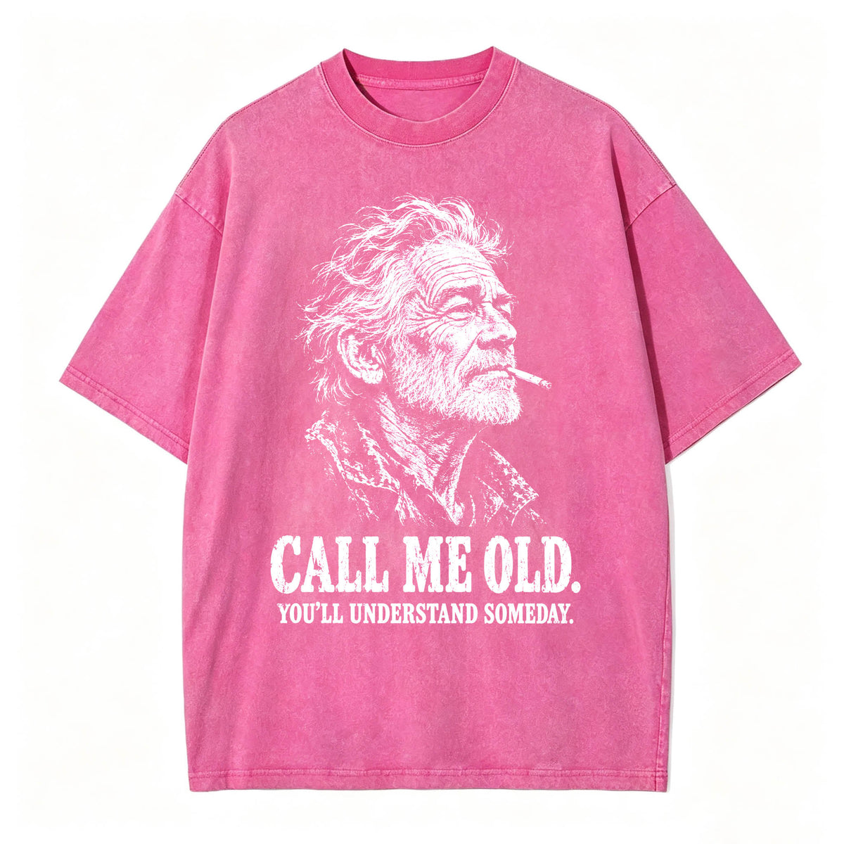 Call Me Old. You'll Understand Someday. | Funny Vintage Graphic T-Shirt