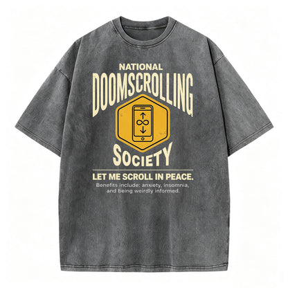 National Doomscrolling Society Let Me Scroll In Peace Funny Dark Humor T-Shirt