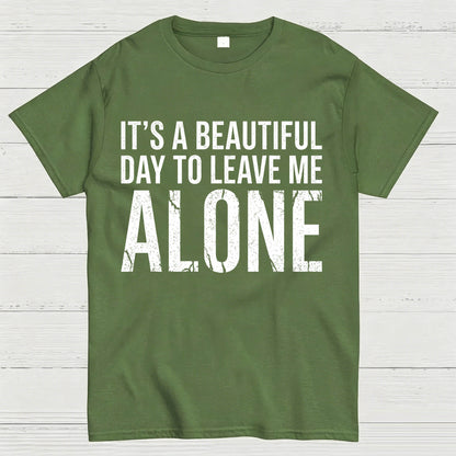Beautiful Day - Leave Me Alone T-Shirt