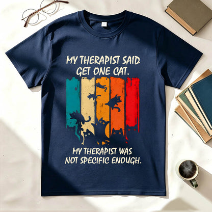 My Therapist Said Get One Cat T-Shirt – Funny Cat Lady Gift