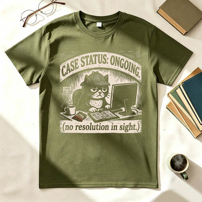 Case Status Ongoing Funny Dark Humor T-Shirt