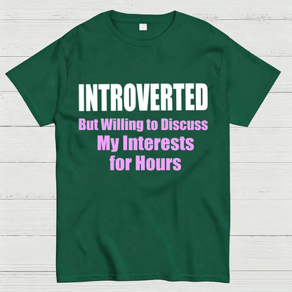 Introverted But Willing to Discuss T-Shirt