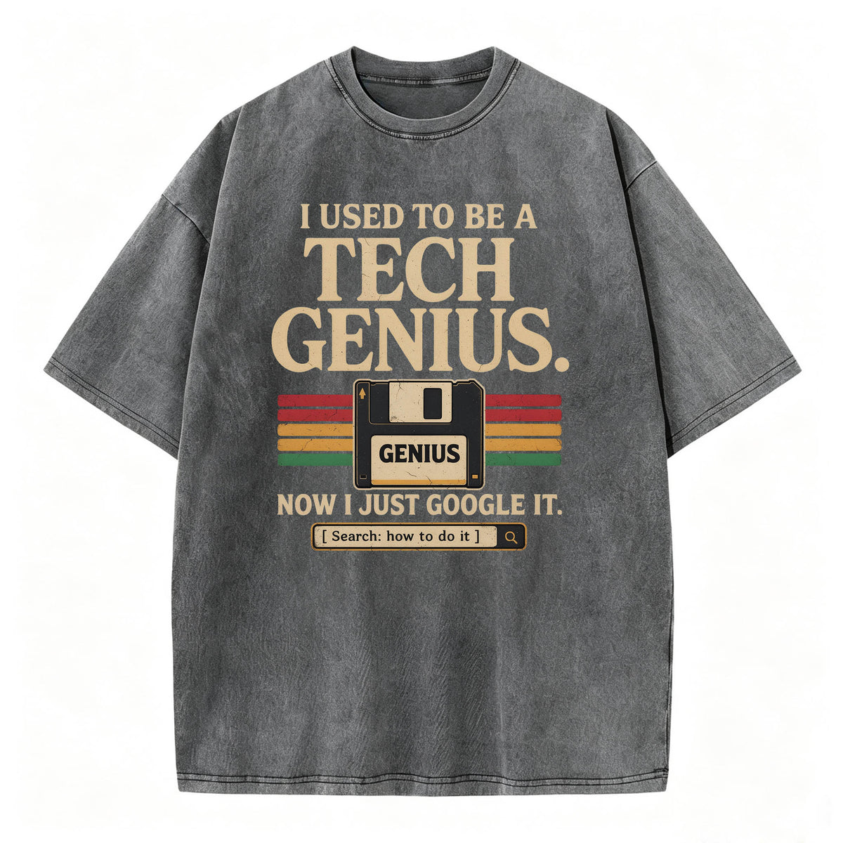 I Used to Be a Tech Genius. Now I Just Google It. Funny Vintage T-Shirt