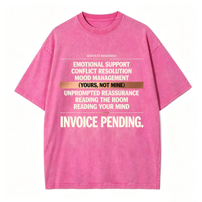 Emotional Labor Invoice Tee | Vintage Washed Sarcastic Women's Shirt