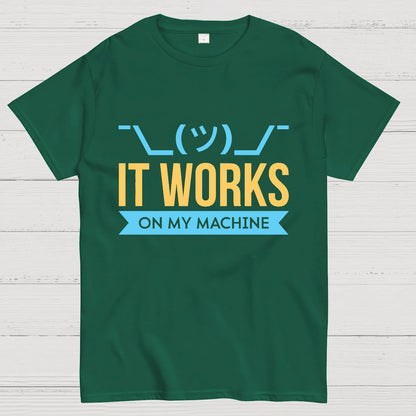 It Works On My Machine Geek T-Shirt