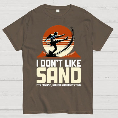 I Don't Like Sand Geek T-Shirt