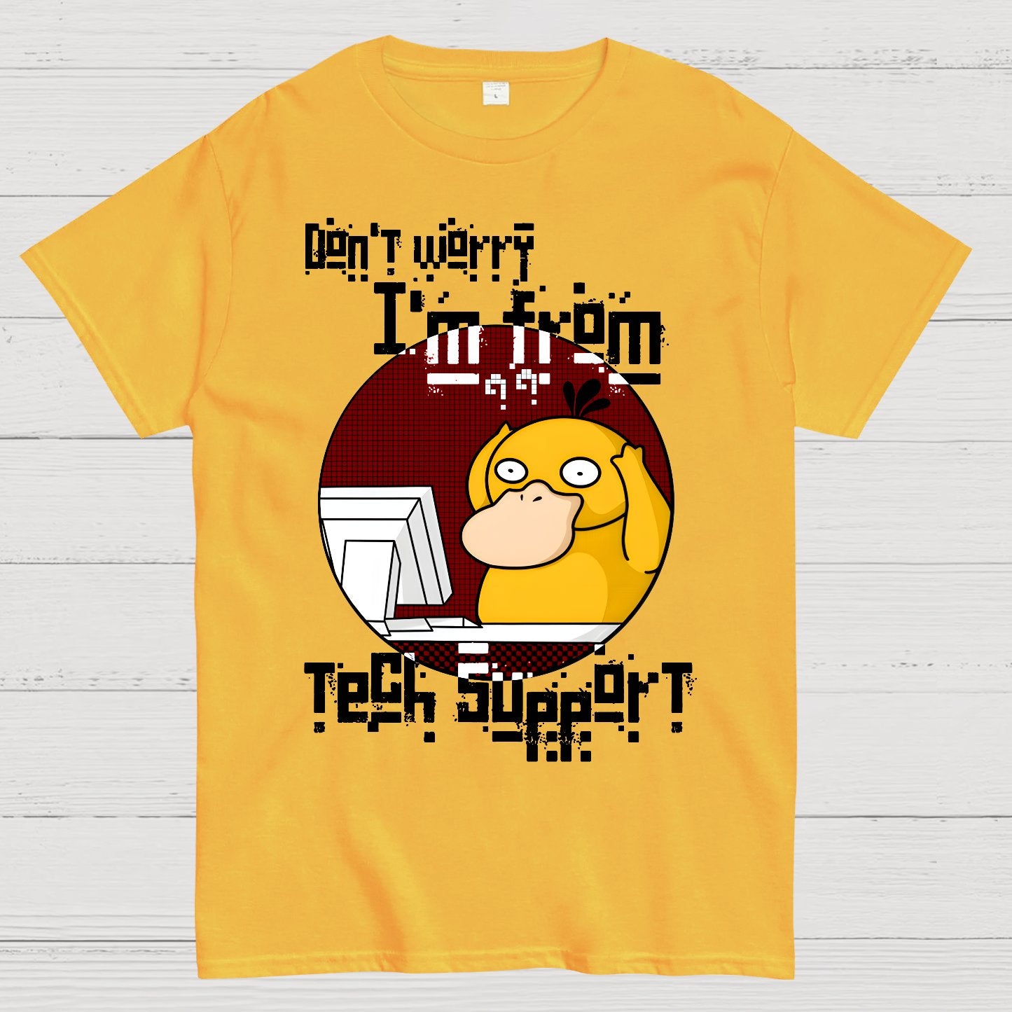 Don't Worry I'm From Tech Support Geek T-Shirt