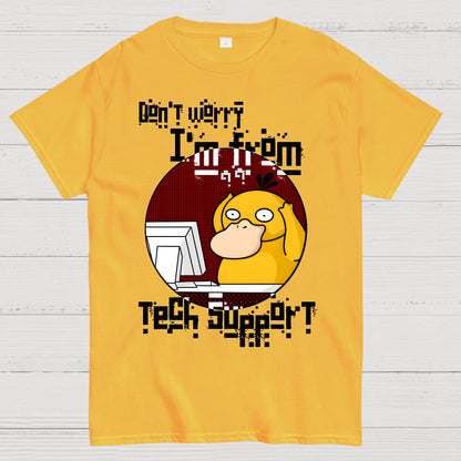 Don't Worry I'm From Tech Support Geek T-Shirt