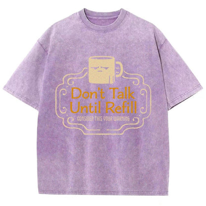 Don't Talk Until Refill Vintage Distressed T-shirt