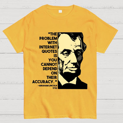 Abraham Lincoln Internet Quote Geek T-Shirt
