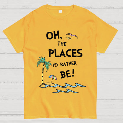 Oh the Places I'd Rather Be Geek T-Shirt