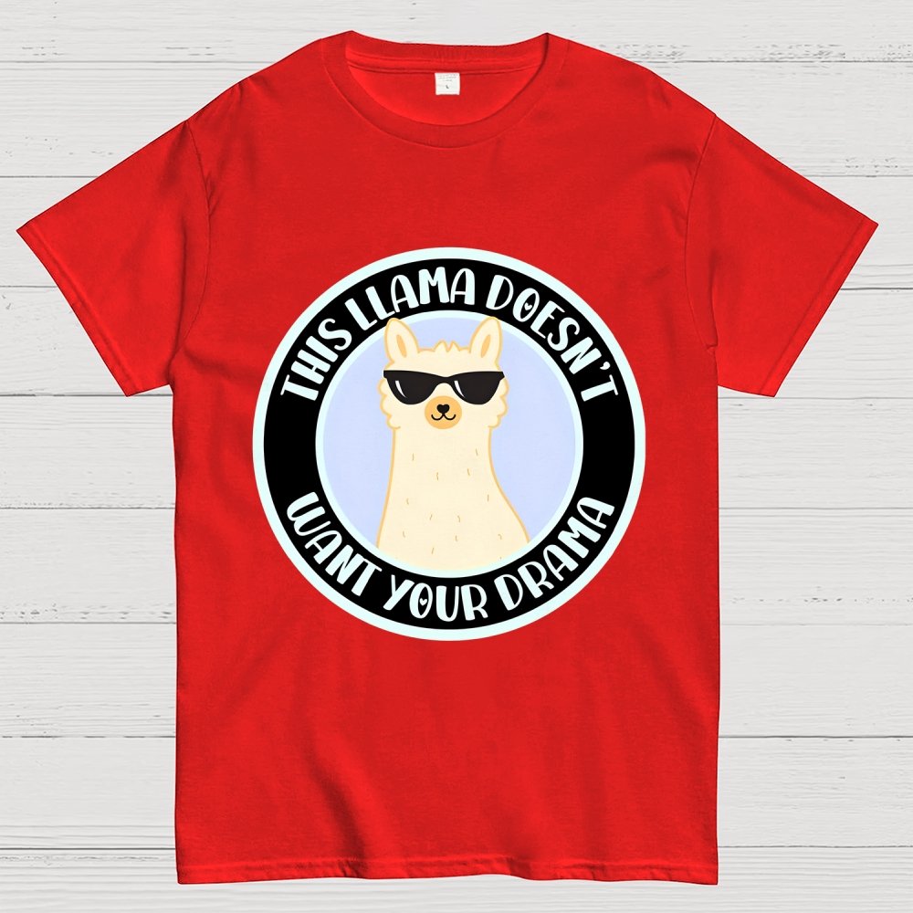 This Llama Doesn't Want Your Drama Geek T-Shirt