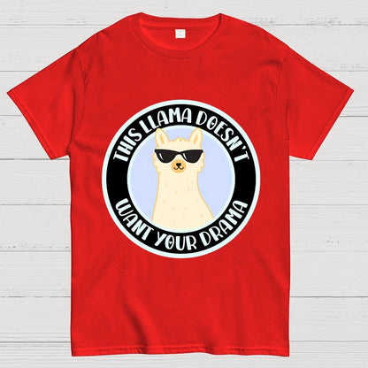 This Llama Doesn't Want Your Drama Geek T-Shirt