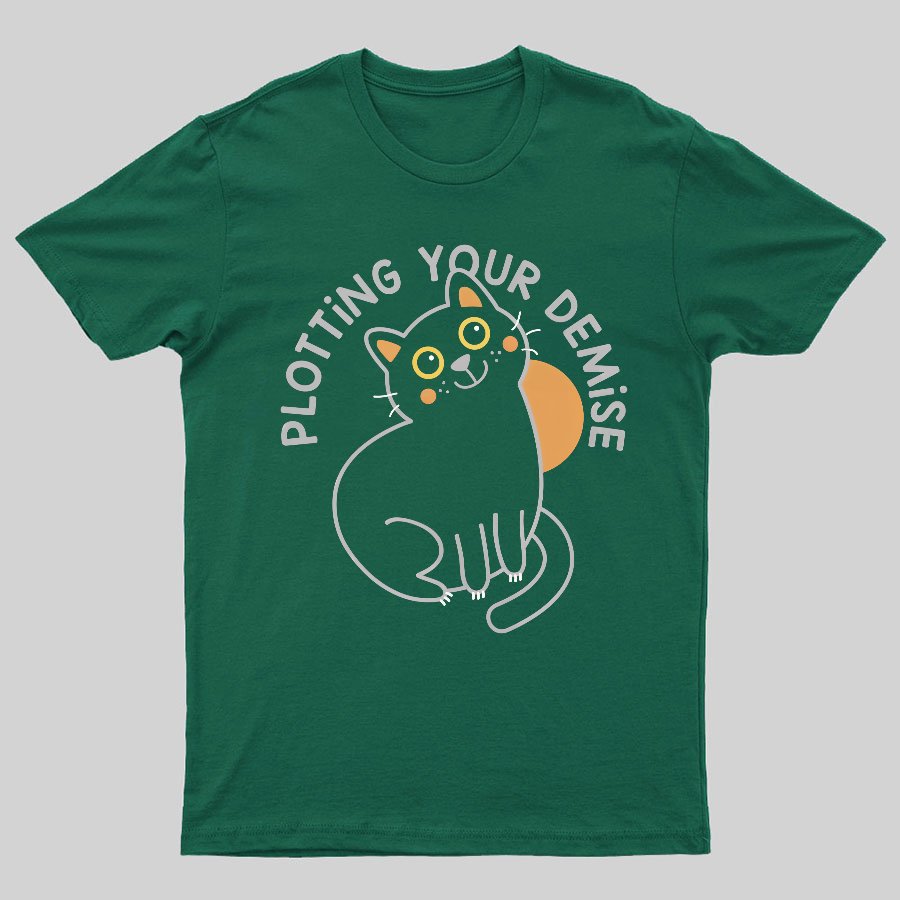 Plotting Your Demise Funny T-Shirt