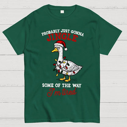 Funny Probably Just Gonna Jingle Some of The Way Geek T-Shirt