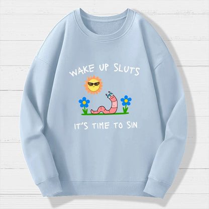 Wake Up Sluts Geek Cotton Sweatshirt