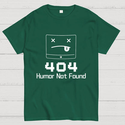404 Humor Not Found Geeky T-Shirt