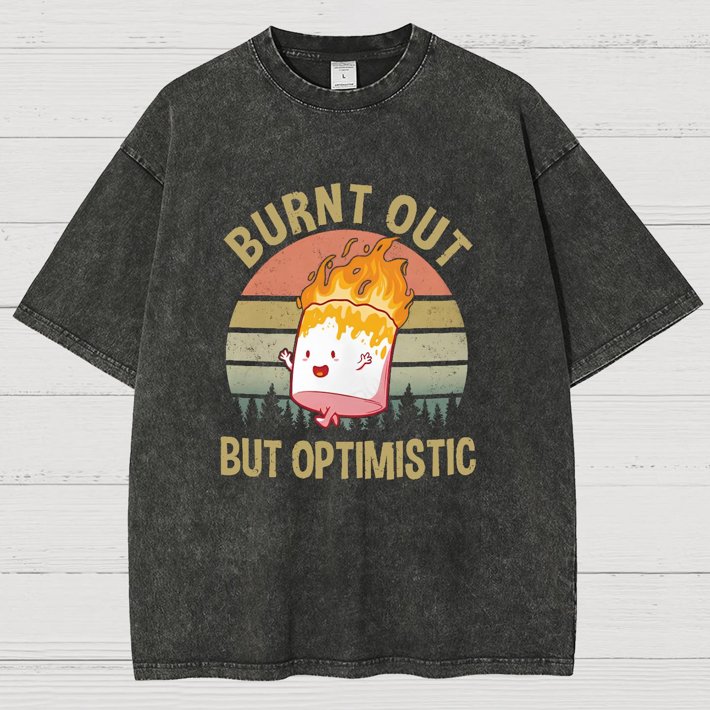 Burnt Out But Optimistic Vintage Distressed T-shirt