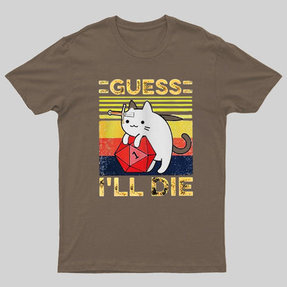 Guess I'll Die Cat Meowster Online Gaming Funny Unisex T-Shirt