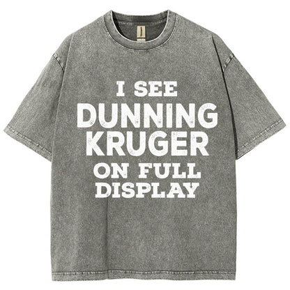 Dunning Kruger On Full Display Vintage Distressed T-shirt