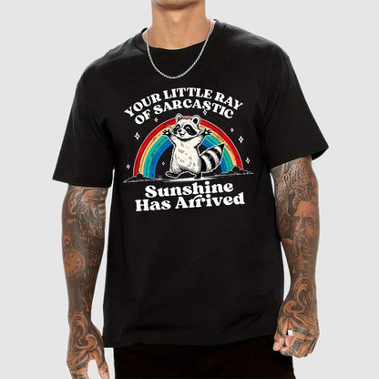 Your Little Ray of Sarcastic Sunshine Has Arrived Geek T-Shirt
