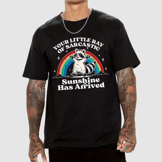 Your Little Ray of Sarcastic Sunshine Has Arrived Geek T-Shirt