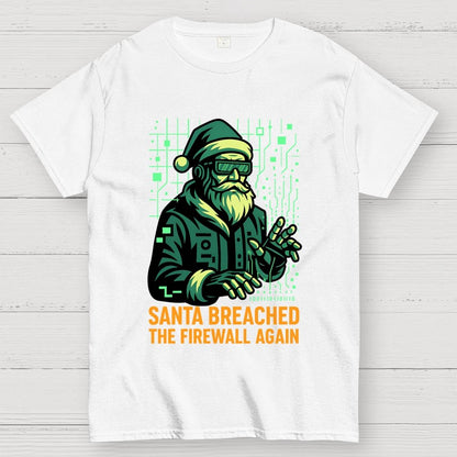Santa Breached The Firewall Again Geek T-Shirt