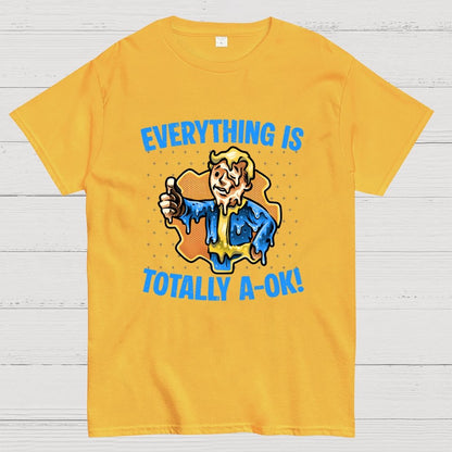 Everything is totally A-Ok Geek T-Shirt