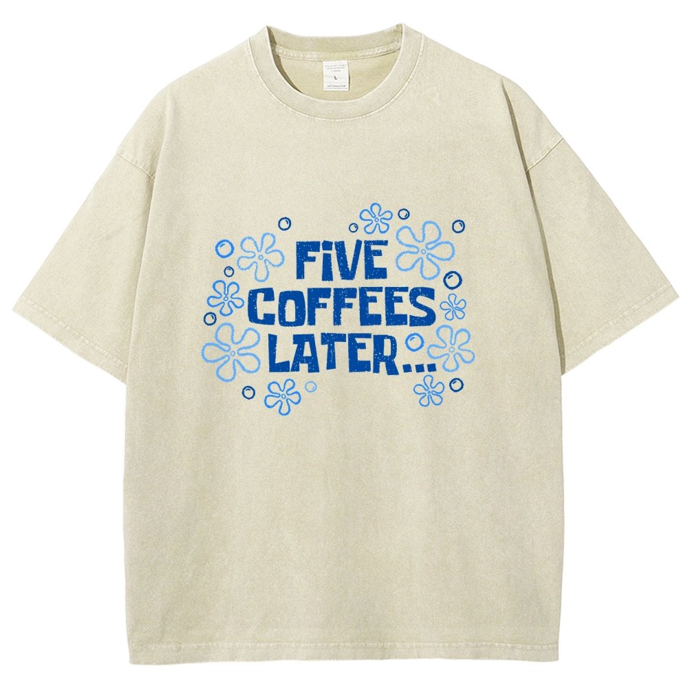 Five Coffee Later Vintage Distressed T-shirt