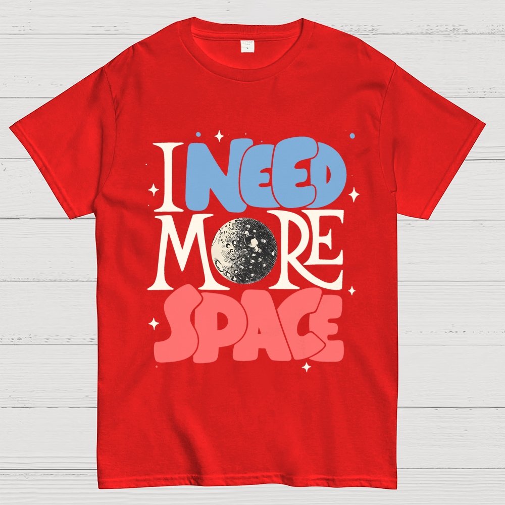I Need More Space Geek T-Shirt