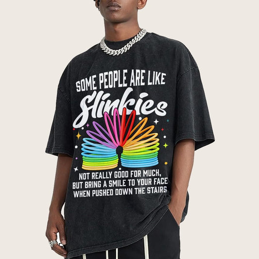 Some People Are Like Slinkies Not Really Good For Much But Bring A Smile To Your Face When Pushed Down The StairsVintage Distressed T-shirt