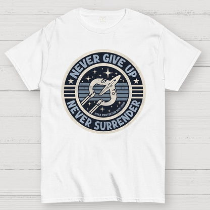 Never Give Up, Never Surrender! Geek T-Shirt