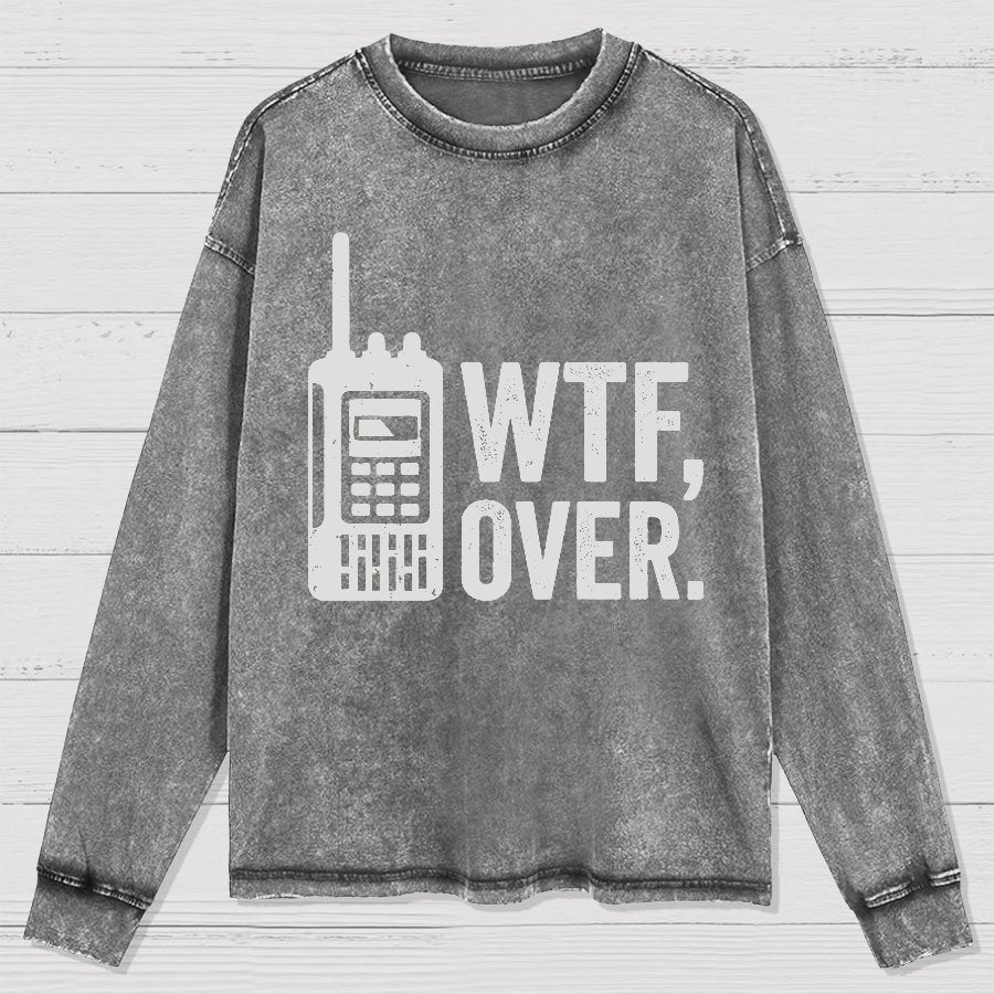 WTF Over Washed Long Sleeve Tee