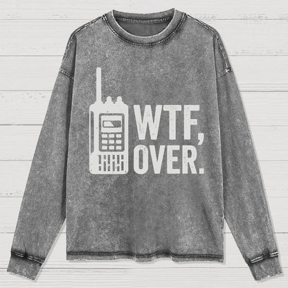 WTF Over Washed Long Sleeve Tee