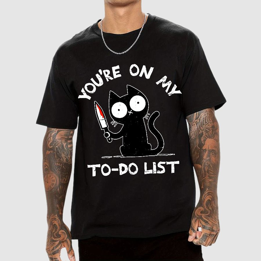 You're On My To-Do List Geek T-Shirt