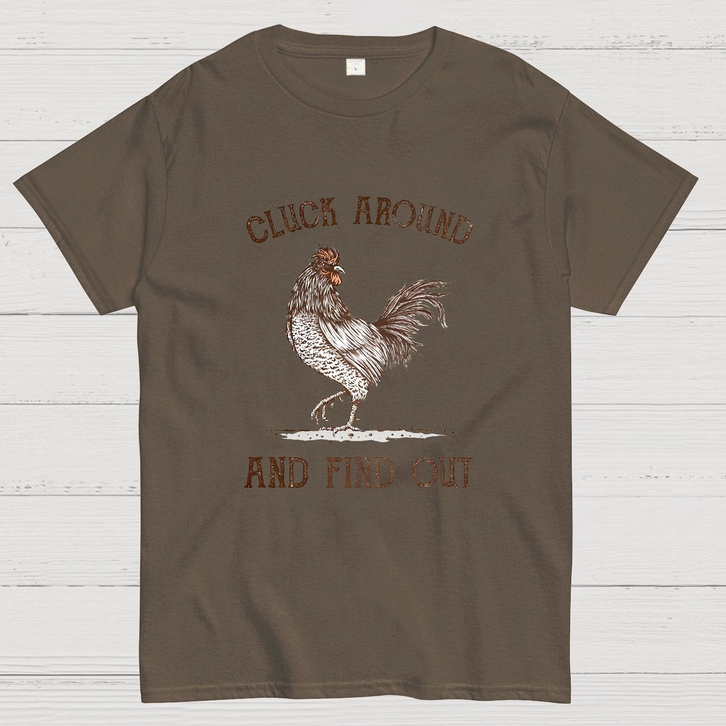 Cluck Around And Find Out Geeky T-Shirt