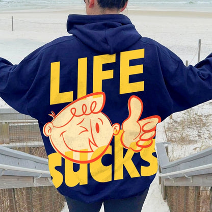 Life Sucks Printed Back Cotton Hoodie