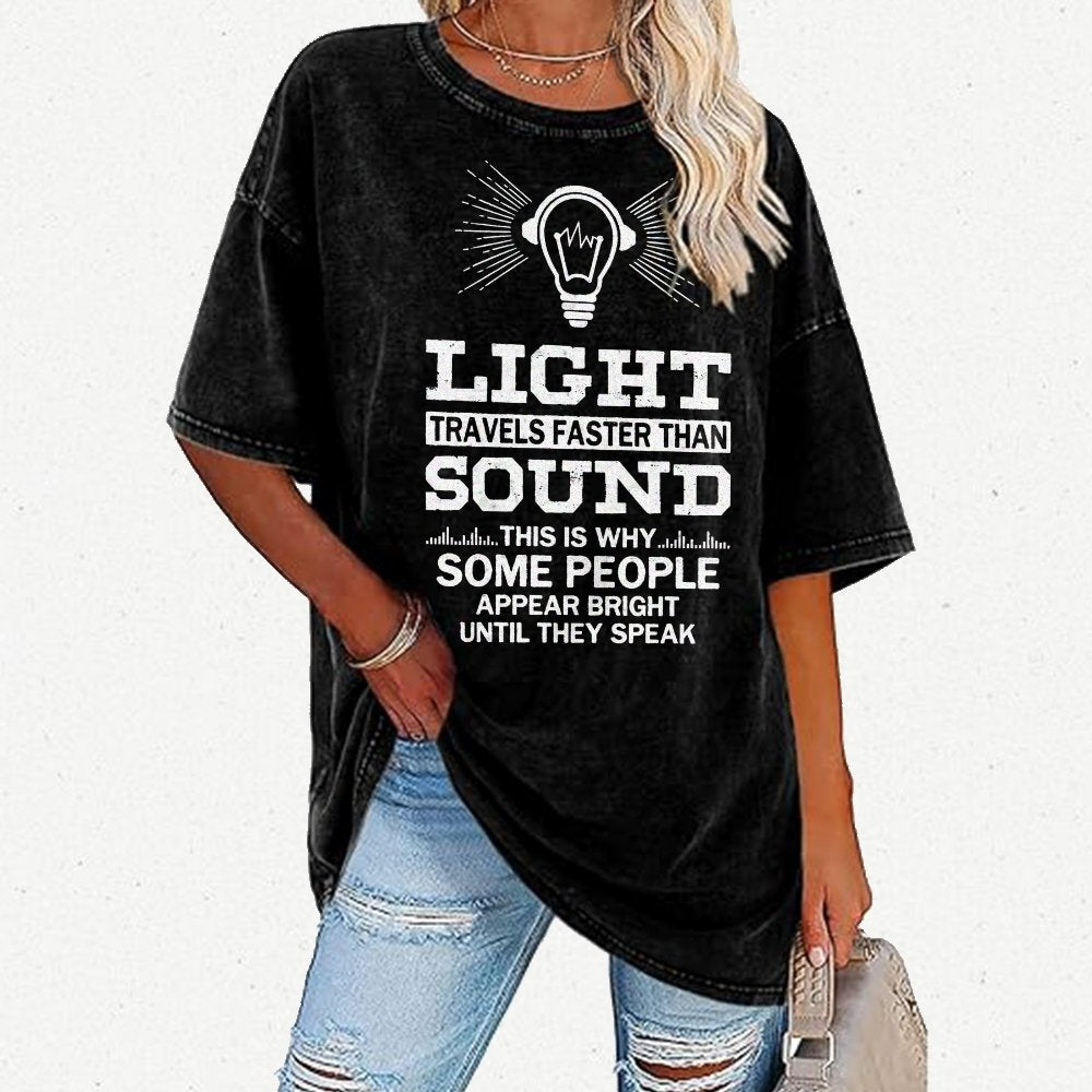 Light Travels faster than sound Funny Vintage Distressed T-shirt