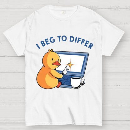 I Beg To Differ Geek T-Shirt