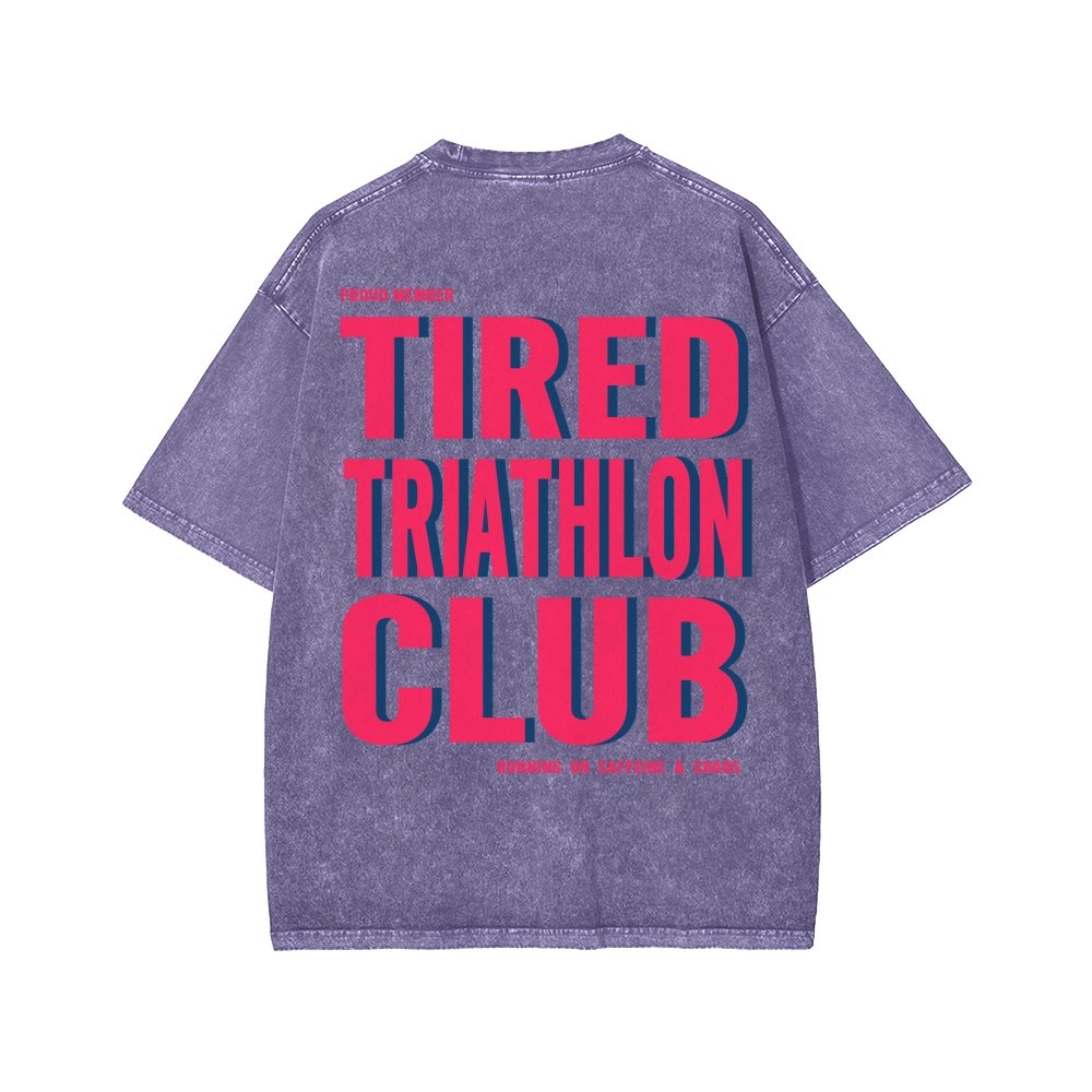 Tired Triathlon Club Front And Back Printing Washed T-shirt