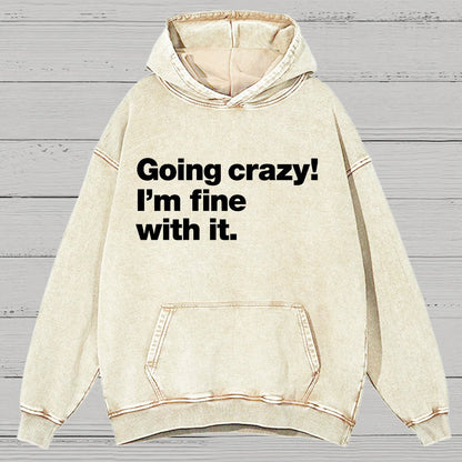 Going Crazy! I'm Fine With It Vintage Distressed Hoodie